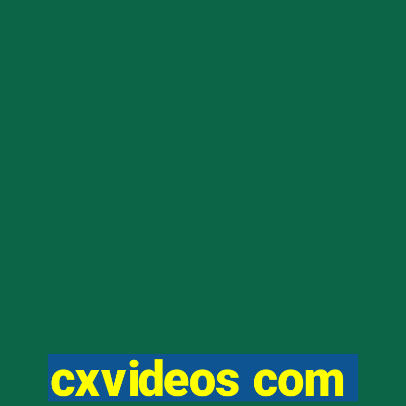 cxvideos com